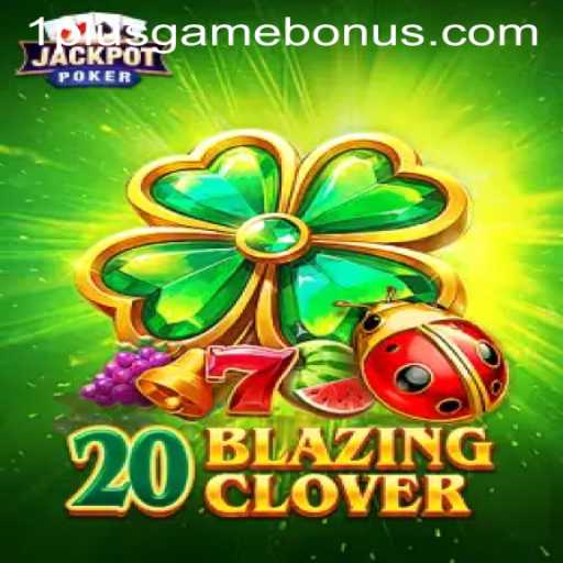 20BlazingClover: A Revolutionary Game by 1plusgame