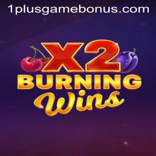 Explore the Thrilling World of BurningWinsX2: A Comprehensive Guide