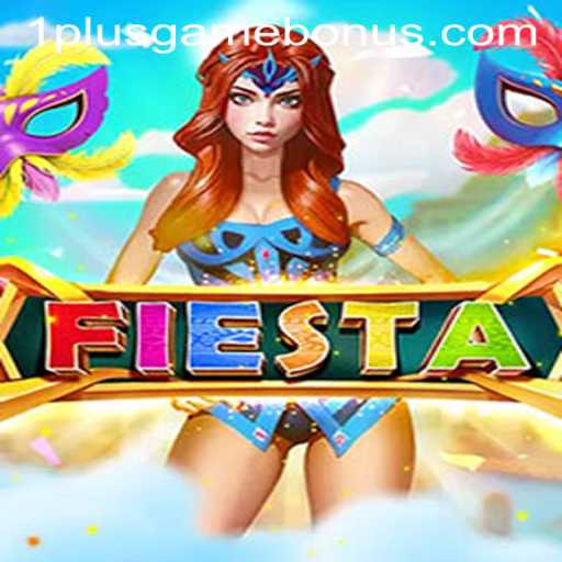 The Exciting World of Fiesta: Your Ultimate Guide to 1plusgame's Latest Release