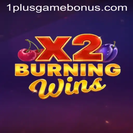 Explore the Thrilling World of BurningWinsX2: A Comprehensive Guide