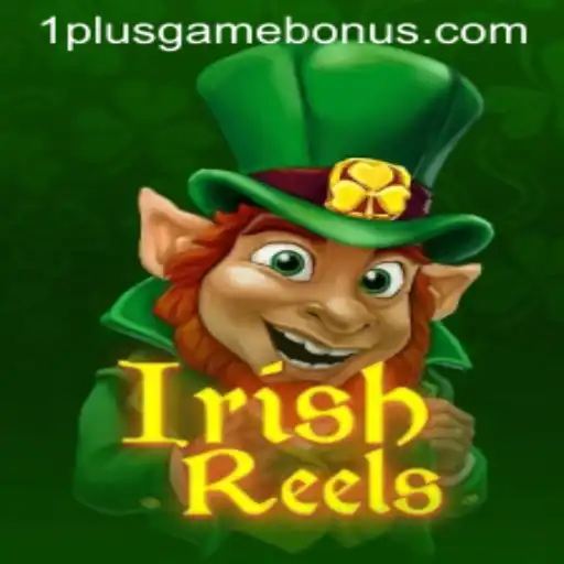 Discover the Thrill of IrishReels: A Captivating 1PlusGame Experience