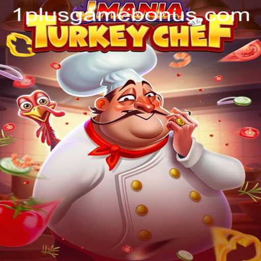 Exploring JManiaTurkeyChef: A Culinary Adventure with 1plusgame